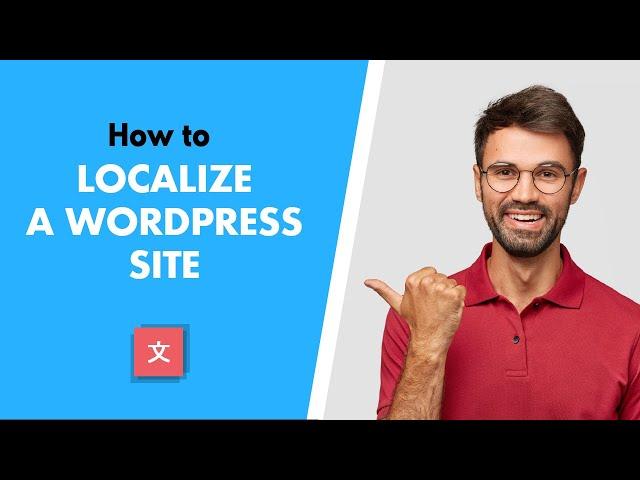 WordPress Localization (How to Localize WordPress with a Plugin)