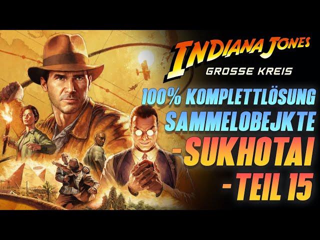 Indiana Jones und der große Kreis - Komplettlösung Teil 15 SUKHOTHAI - Sammelobjekte - Erfolge