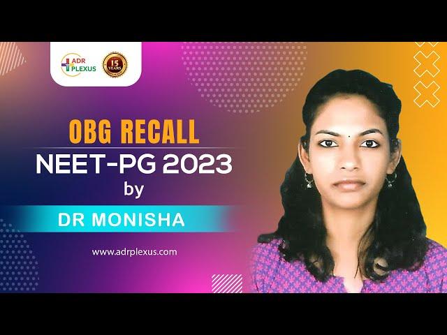 ADrPlexus NEET PG 2023 - OBG Recall by Dr Monisha - 100% Strike Rate