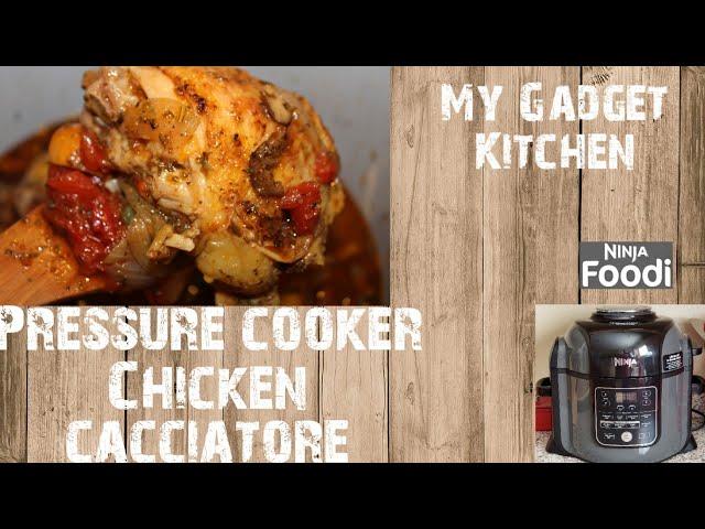 NINJA FOODI | EASY PRESSURE COOKER CHICKEN CACCIATORE MY WAY | MY GADGET KITCHEN | #179