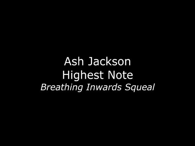 Ash Jackson Highest Vocal Note