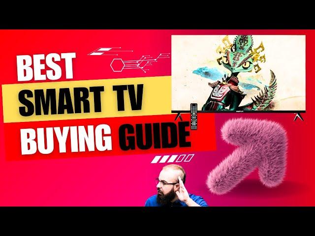 Your Smart TV Buying Guide |  How to Choose the Best TV In 2024