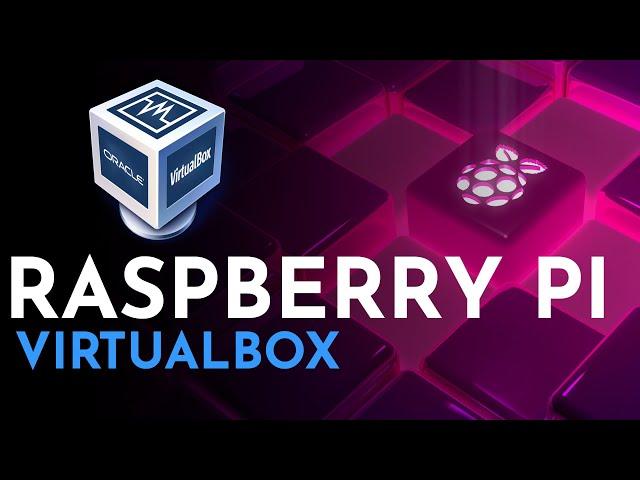 How to Install Raspberry Pi on VirtualBox | Raspbian OS