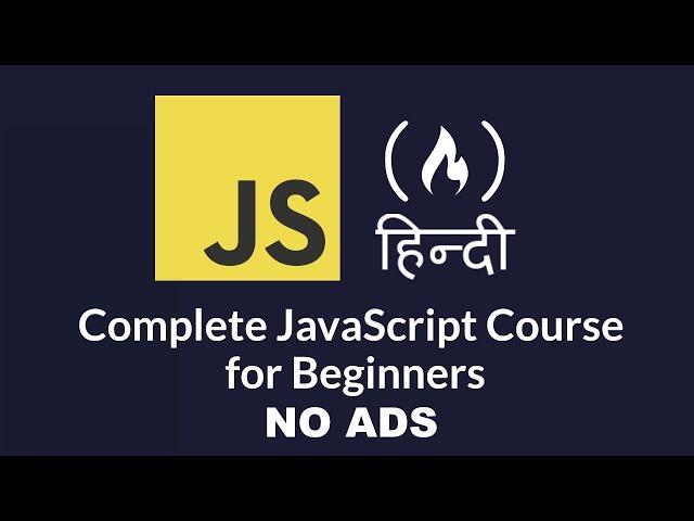 Complete JavaScript Course for Beginners | freeCodeCamp Hindi