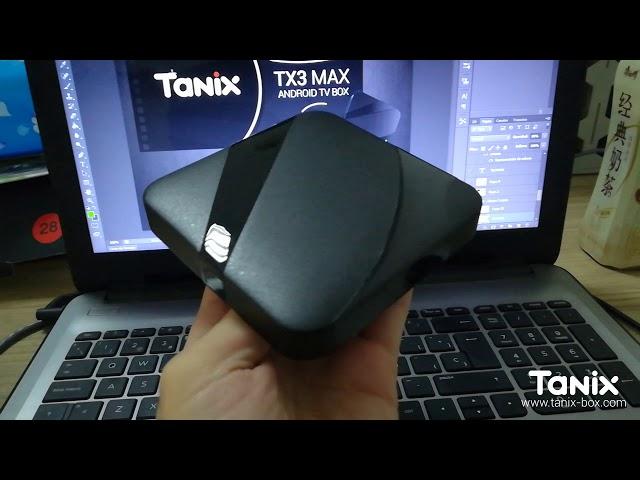 Tanix TX3 Max First Case Sample - Developing Android TV Boxes