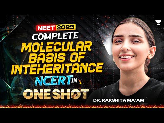 Molecular Basis of Inheritance | In One Shot | NCERT line to line  | Dr. Rakshita Singh