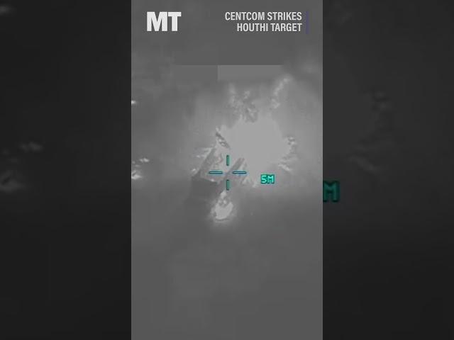 Watch CENTCOM forces execute an airstrike on a Houthi target in Yemen