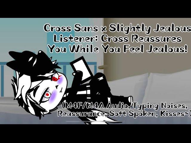 Cross Sans x Jealous Listener: Your Boyfriend Comforts You When You’re Jealous! 