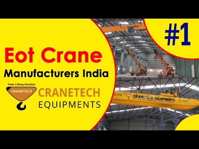 Eot Crane Manufacturers India, Hot Cranes, Overhead Cranes, Cranetech Equipments