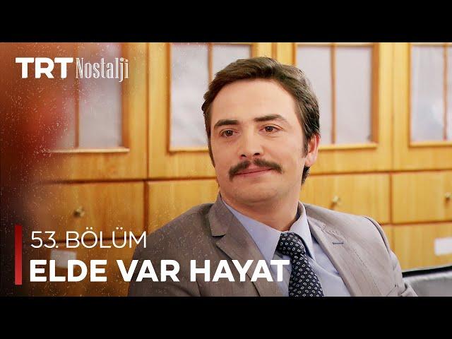 Elde Var Hayat 53. Bölüm