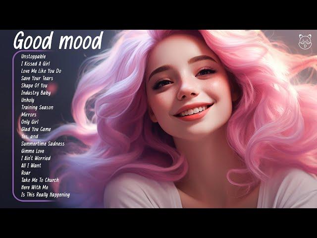 Good mood  A playlist full of positive energy - Top Tiktok Songs 2024