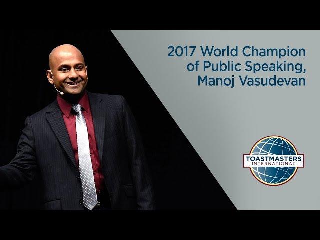 2017 World Champion of Public Speaking, Manoj Vasudevan