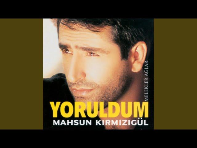 Yoruldum