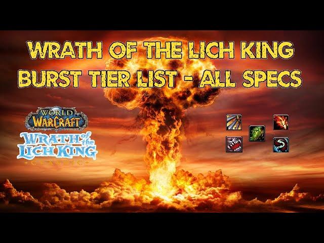 Wrath of the Lich King Classic - ALL Specs BURST Tier List