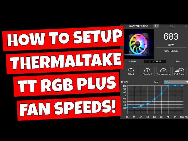 How To Setup & Control Custom Fan Speeds Thermaltake TT RGB Plus 2.0