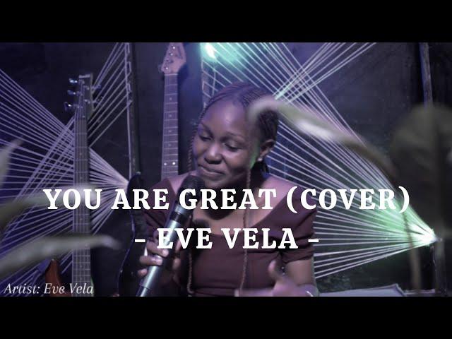 You are great (cover) - Eve Vela