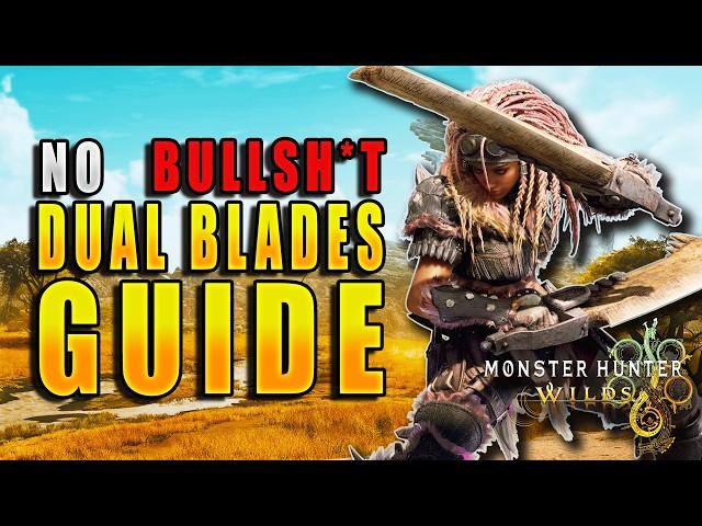 The ULTIMATE Dual Blades Guide for Monster Hunter Wilds