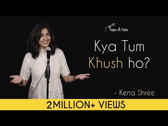 Kya Tum Khush ho? - Kena Shree | Hindi Storytelling | Tape A Tale