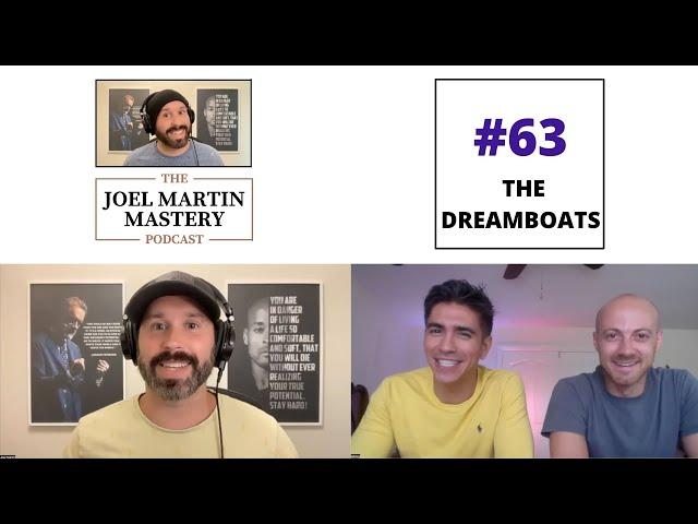 Joel Martin Mastery Podcast #63 - The Dreamboats
