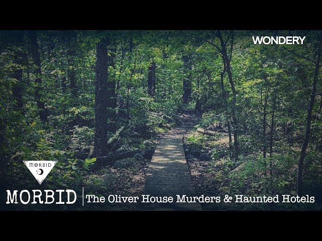 The Oliver House Murders & Haunted Hotels | Morbid | Podcast