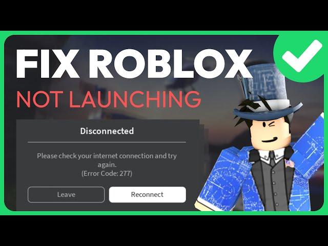 How To Fix Roblox Not Launching on Windows (Solved 2025)