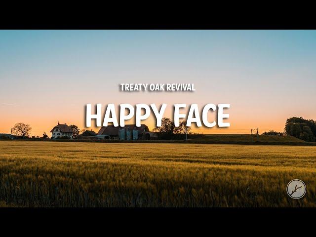 Treaty Oak Revival - Happy Face (Lyrics)