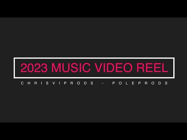 Chrisviprods - Pole Prods | 2023 Music Video Reel