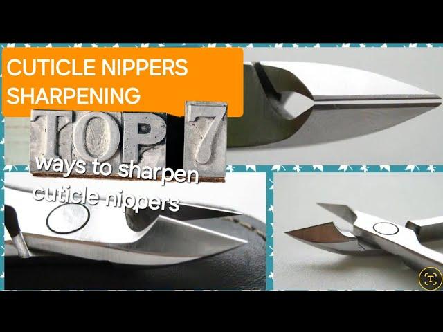 7 ways How-to Sharpen CUTICLE NIPPERS |  ️ manicure tools sharpening machines