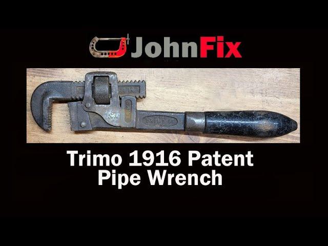 Trimo 1916 patent pipe wrench restored and collection reviewed