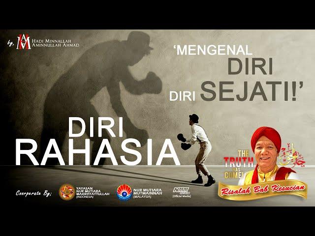 'DIRI RAHASIA' Mengenal Diri, Diri Yang Sejati!