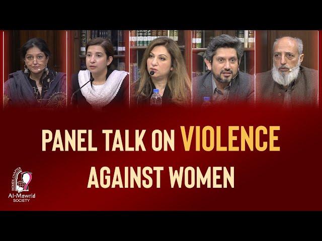 Panel talk on Violence against Women | Al-Mawrid Society (Women Chapter)