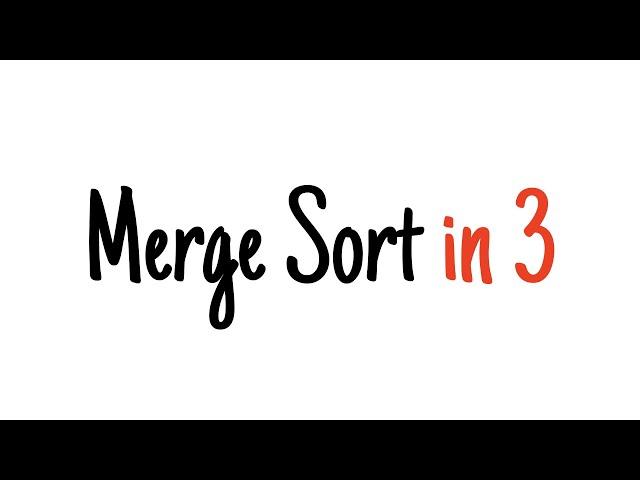 Merge sort in 3 minutes