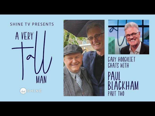 A Very Tall Man: Paul Blackham Pt 2 - ‘What is Church?’