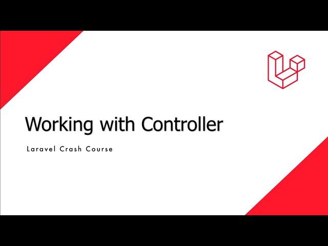 Laravel Crash Course - How to work with Controller