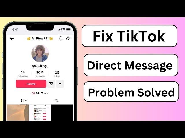 TikTok Direct Message Option Not Showing 2023 | How to Fix Direct Message on TikTok