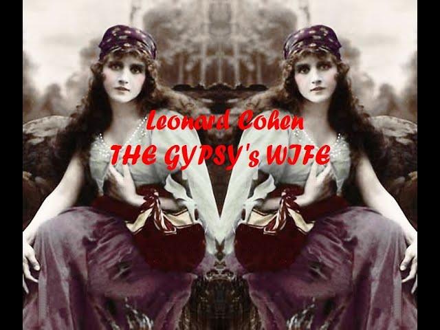 THE GYPSY'S WIFE (With Lyrics)  -  Leonard Cohen