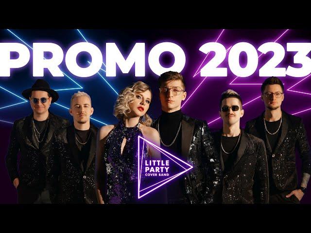 Кавер-группа LITTLE PARTY - PROMO 2023!