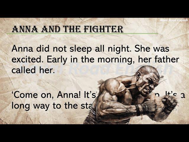 Learning English through story - An amazing story -Anna and the Fighter- Interesting Story