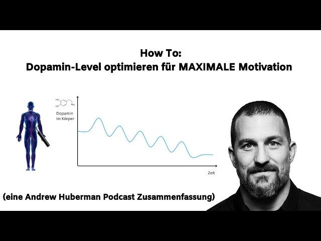 Unendliche Motivation durch optimierte Dopamin-Level (Andrew Huberman) - einfach erklärt