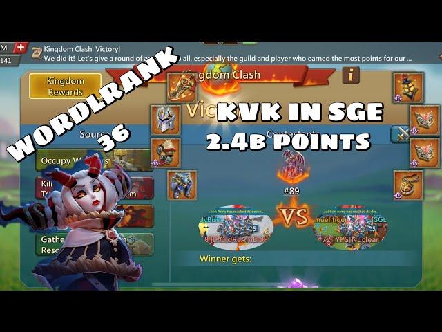 SGE KVK WORLDRANK 36! 2.4B KVK POINTS! Lords Mobile