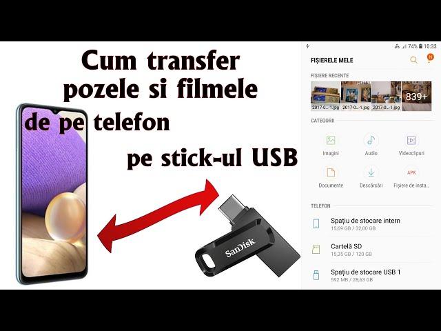 TUTORIAL: Transferul pozelor si al filmelor de pe telefon pe stick-ul USB