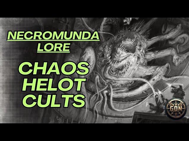 Warhammer 40k Lore - Chaos Helot Cults of Necromunda