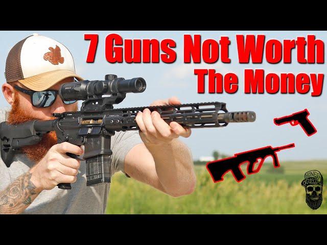 7 Guns Not Worth The Money