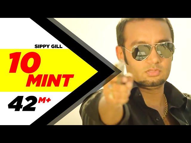 10 Mint (Official Video)| Sippy Gill |Laddi Gill | Megha S |New Punjabi Songs |Latest Punjabi Songs