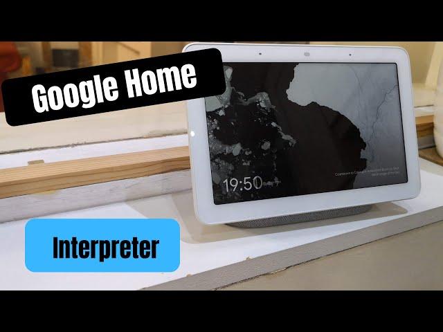 Google Home Interpreter real-time translation