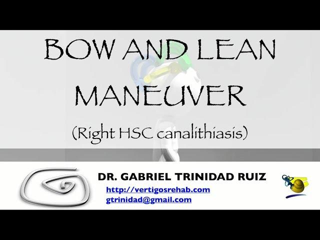 BOW AND LEAN MANEUVER RIGHT HSC CANALITHIASIS