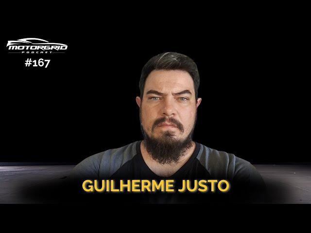 Motorgrid Podcast - Guilherme Justo - Ep. 167