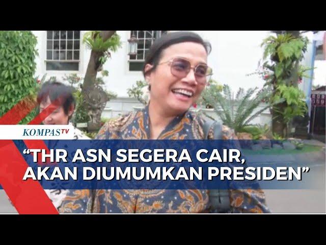 Menkeu : THR ASN Segera Cair !