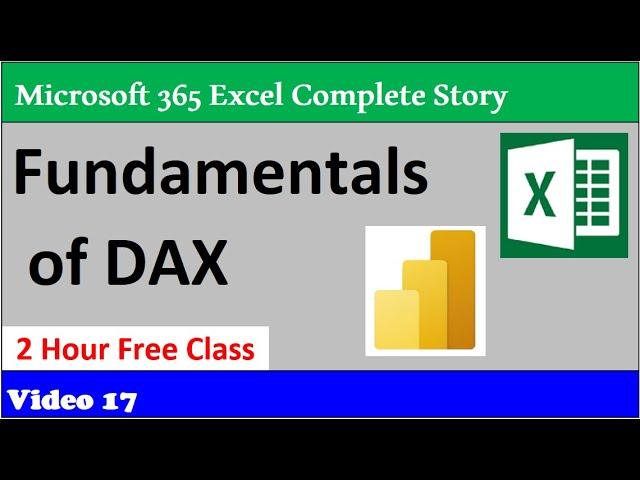 Full Free DAX Class: Fundamentals of DAX in Power BI & Power Pivot. 365 MECS Class 17