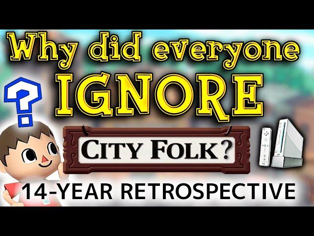 The most avoided Animal Crossing game - A City Folk Retrospective